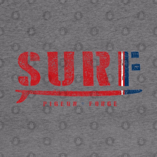 Surf Pigeon Forge by iMadeThis! Tee